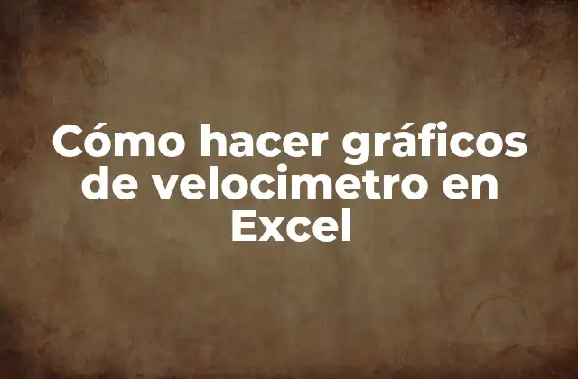 Cómo hacer gráficos de velocimetro en Excel