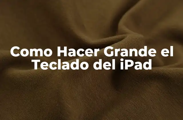 Como Hacer Grande el Teclado Del Ipad