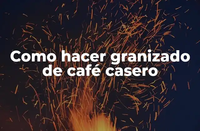Como Hacer Granizado de Café Casero