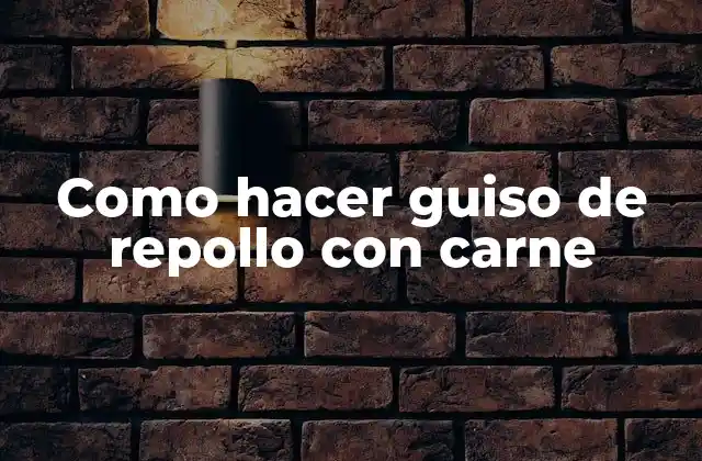 Como Hacer Guiso de Repollo con Carne 2 ¡Descubre el secreto del guiso de repollo con carne!