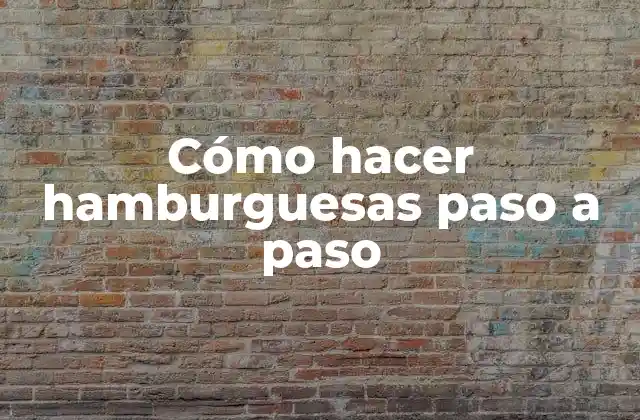 Cómo Hacer Hamburguesas Paso a Paso 2 Cómo hacer hamburguesas paso a paso
