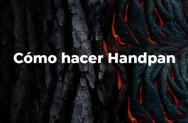 Cómo Hacer Handpan