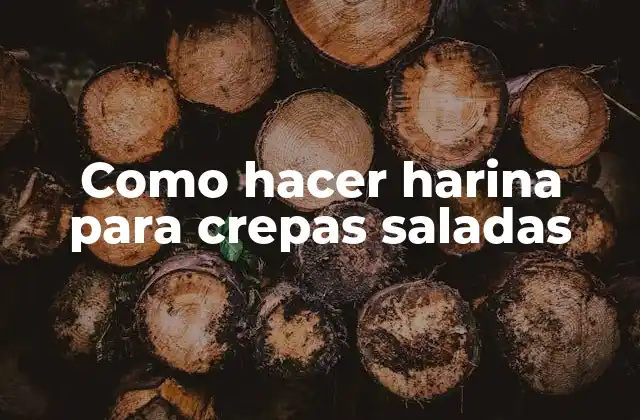 Como Hacer Harina para Crepas Saladas