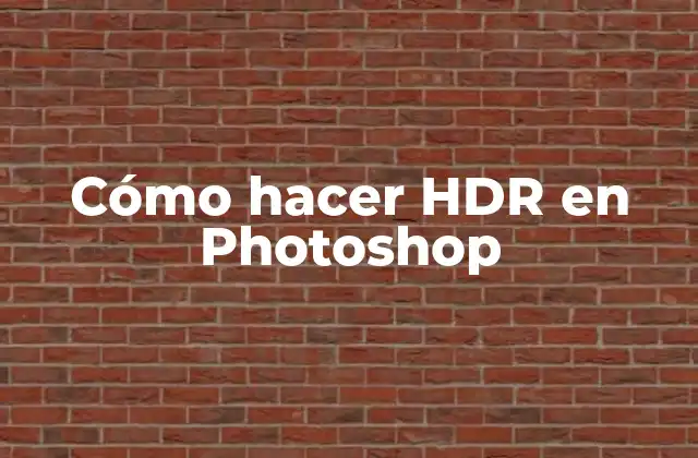 Cómo Hacer Hdr en Photoshop