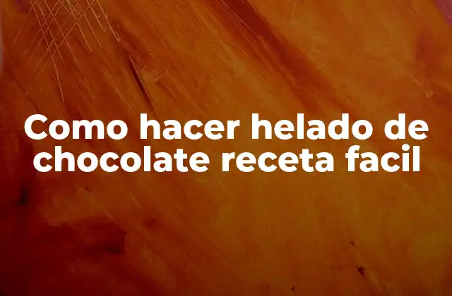 Como Hacer Helado de Chocolate Receta Facil