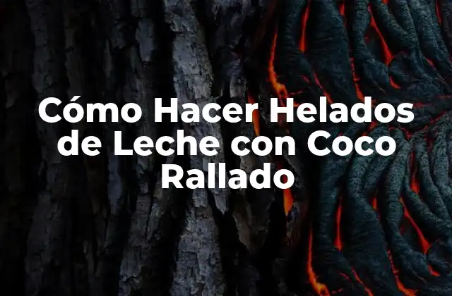 Cómo Hacer Helados de Leche con Coco Rallado