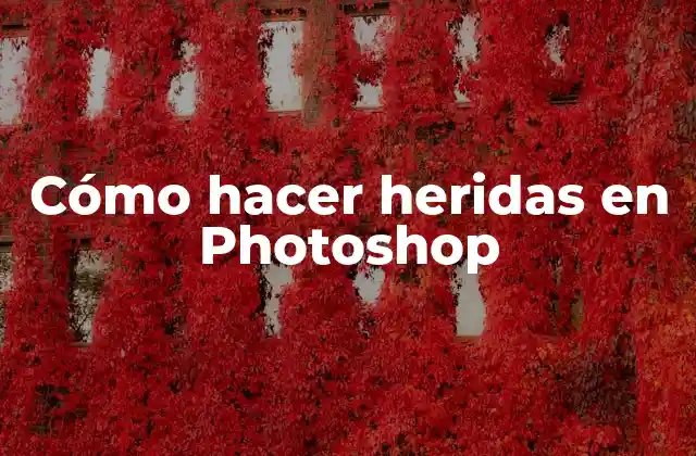 Cómo Hacer Heridas en Photoshop