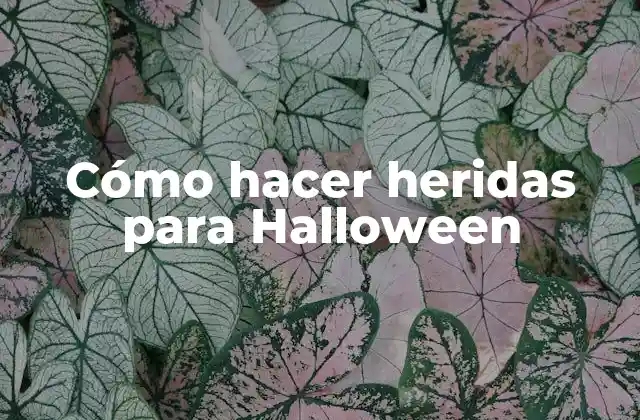 Cómo Hacer Heridas para Halloween 2 Cómo hacer heridas para Halloween