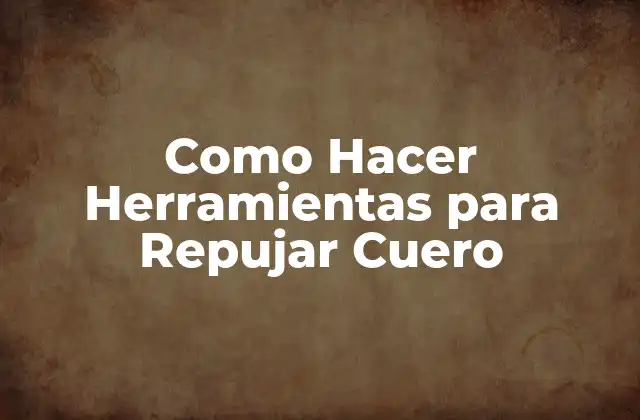 Herramientas para Repujar Cuero