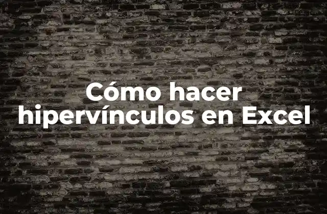 Qué son hipervínculos en Excel