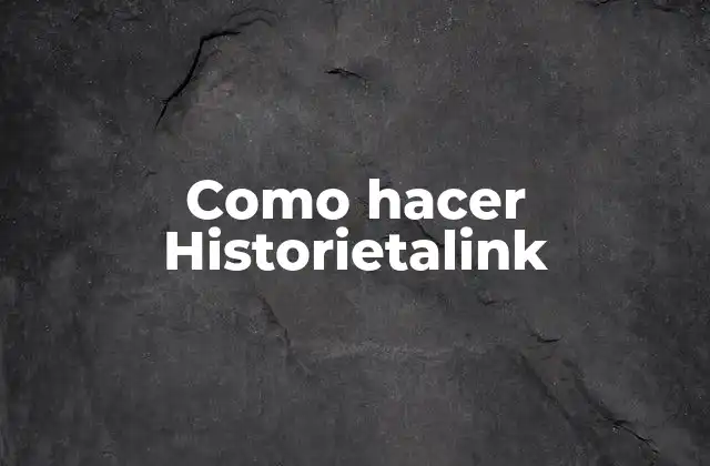 Como Hacer Historietalink