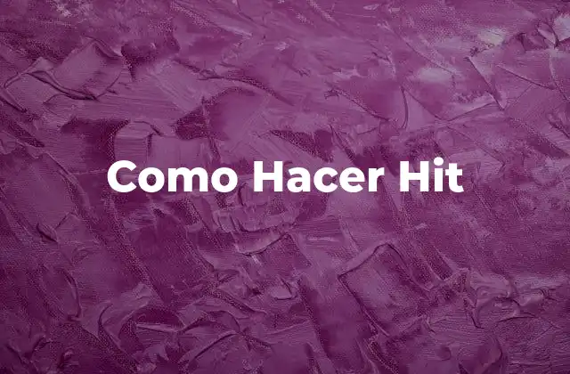 ¿Qué es un Hit?