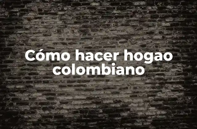 Cómo Hacer Hogao Colombiano