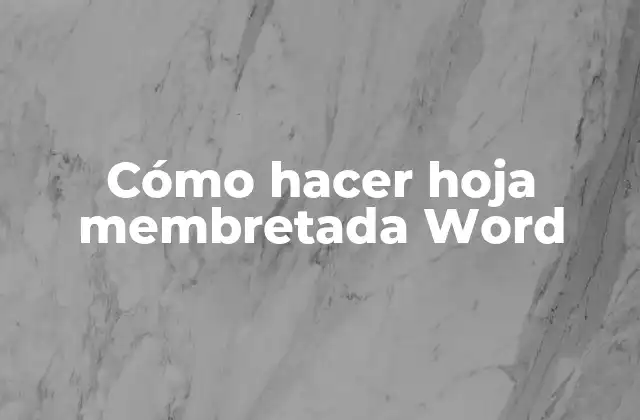 Cómo Hacer Hoja Membretada Word