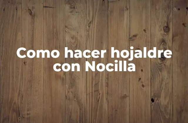 Como Hacer Hojaldre con Nocilla