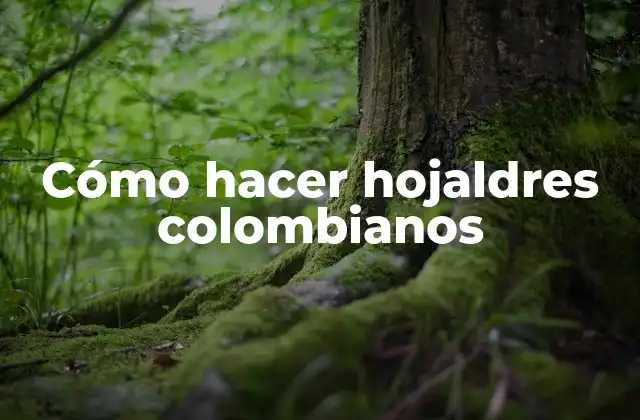 Cómo Hacer Hojaldres Colombianos