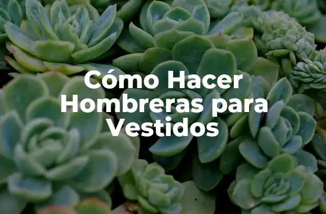 Cómo Hacer Hombreras para Vestidos