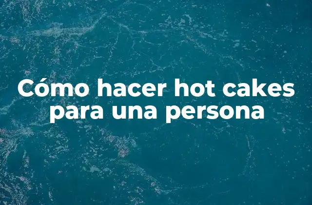 Cómo Hacer Hot Cakes para una Persona