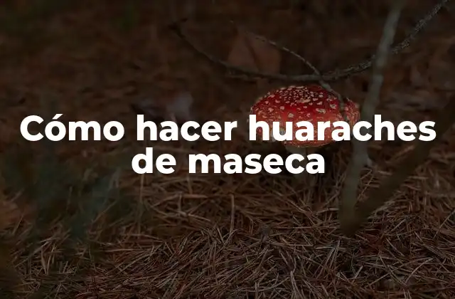 Cómo Hacer Huaraches de Maseca