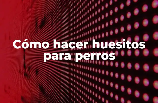 Cómo Hacer Huesitos para Perros