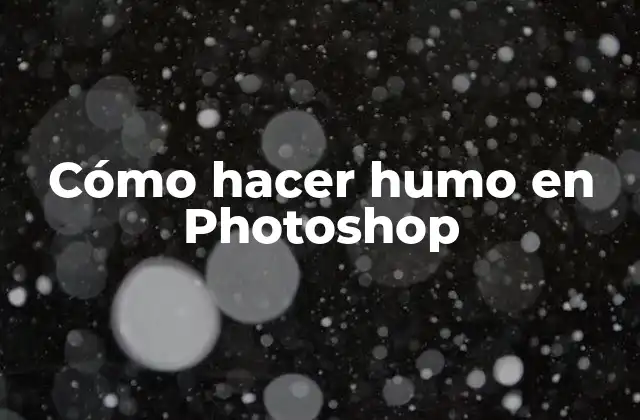 Cómo Hacer Humo en Photoshop