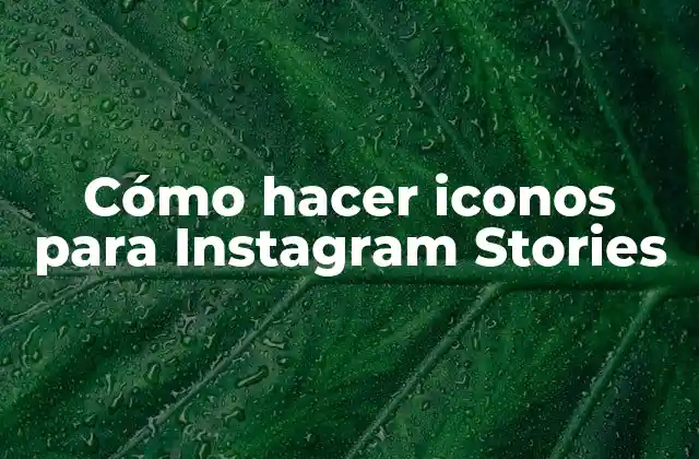 Cómo Hacer Iconos para Instagram Stories