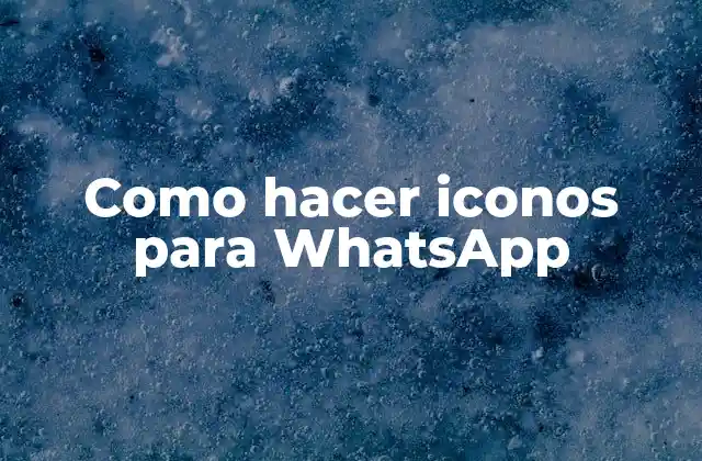 ¿Qué son los iconos de WhatsApp y para qué sirven?