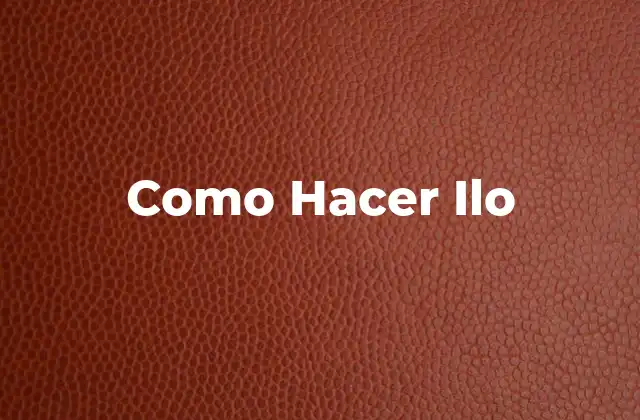 Como Hacer Ilo 2 ¿Qué es Ilo?