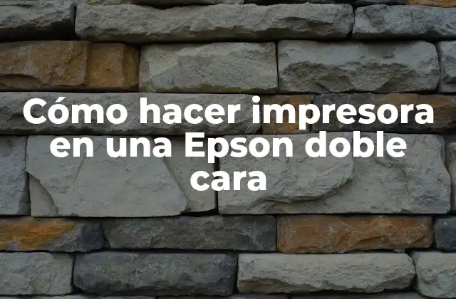 Cómo Hacer Impresora en una Epson Doble Cara