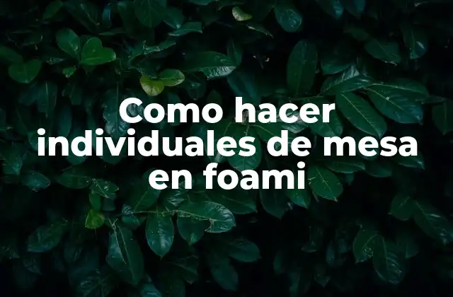 Como Hacer Individuales de Mesa en Foami