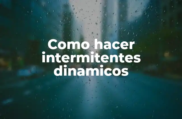 Como Hacer Intermitentes Dinamicos