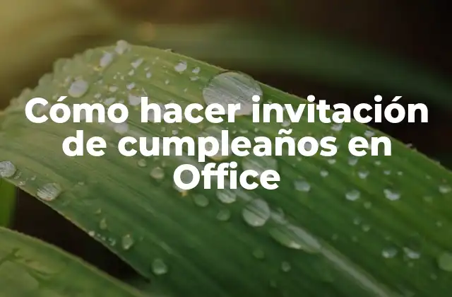 Cómo Hacer Invitación de Cumpleaños en Office 2 Cómo hacer invitación de cumpleaños en Office