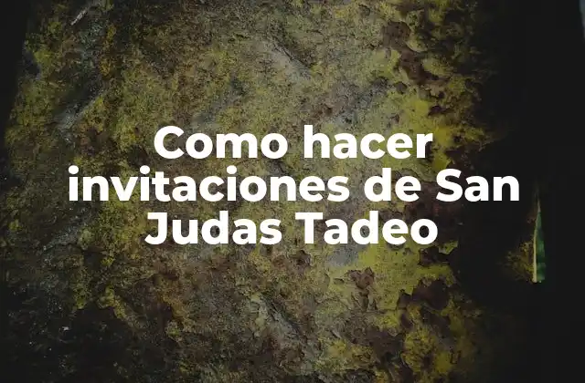 ¿Qué son las invitaciones de San Judas Tadeo?