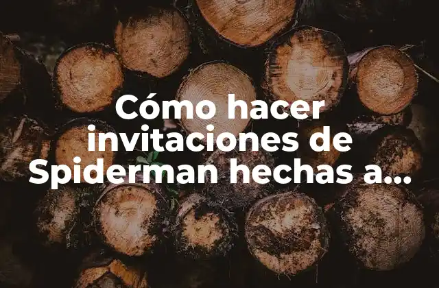 Cómo Hacer Invitaciones de Spiderman Hechas a Mano