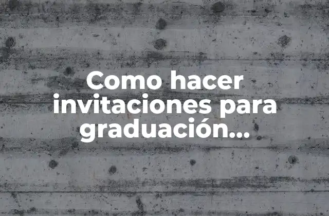 Como Hacer Invitaciones para Graduación Powerpoint