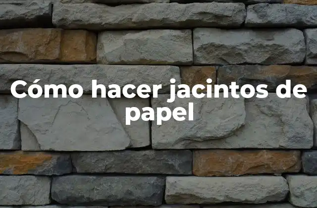 Cómo Hacer Jacintos de Papel 2 Cómo hacer jacintos de papel