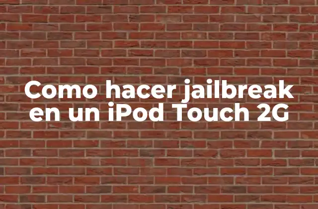 Como Hacer Jailbreak en un Ipod Touch 2g