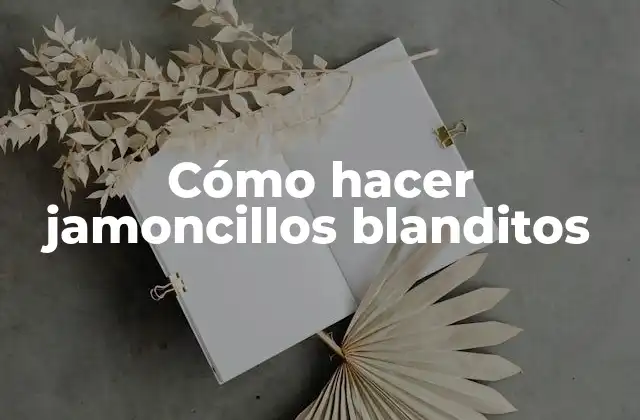 Cómo Hacer Jamoncillos Blanditos 2 ¿Qué son los jamoncillos blanditos?