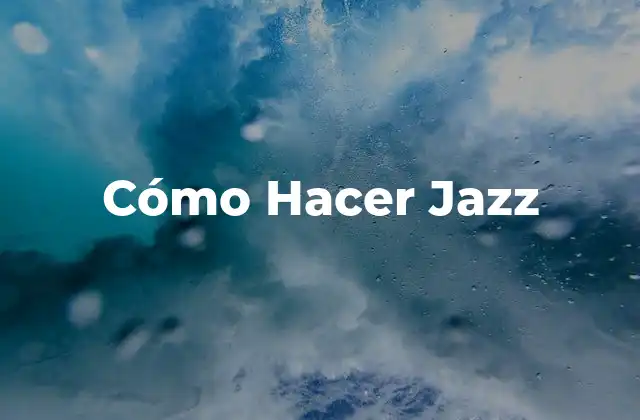 ¿Qué es el Jazz?