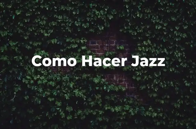 ¿Qué es el Jazz?