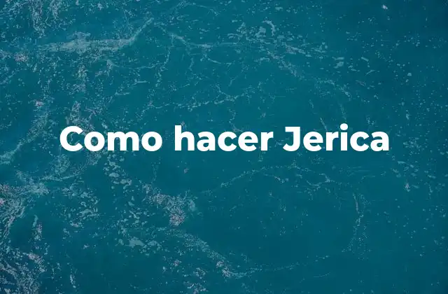 Como Hacer Jerica