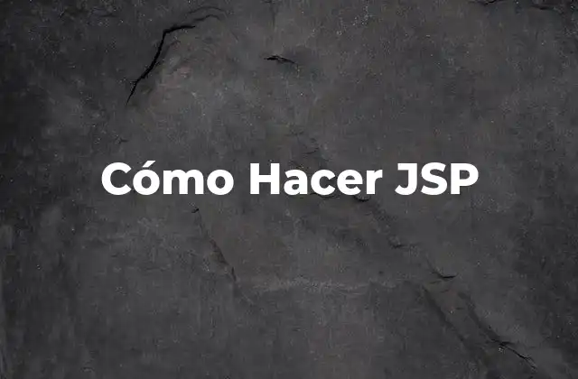 ¿Qué es un Archivo JSP?