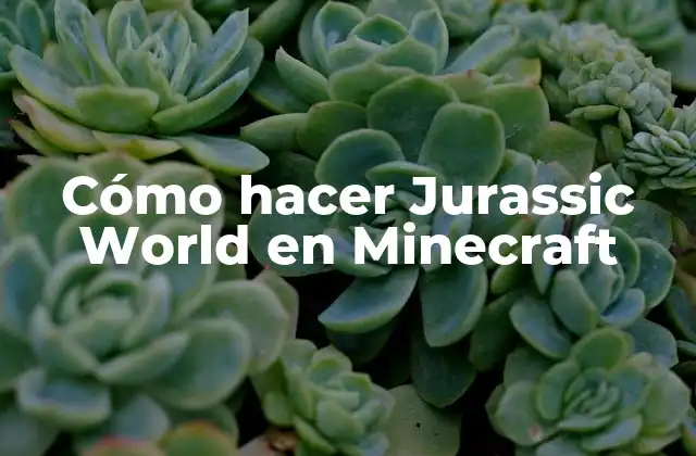 Cómo Hacer Jurassic World en Minecraft 2 Cómo hacer Jurassic World en Minecraft