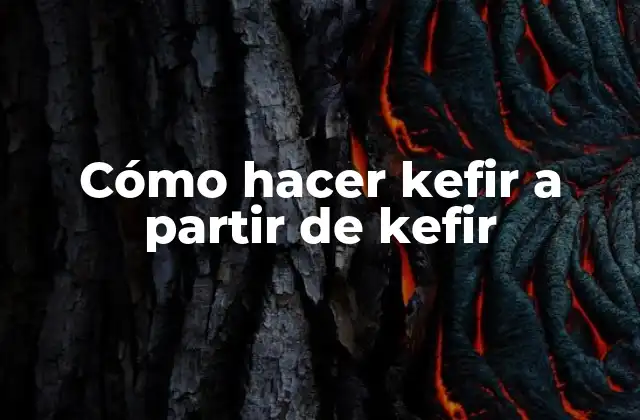 Cómo Hacer Kefir a Partir de Kefir