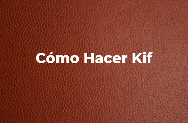 Cómo Hacer Kif
