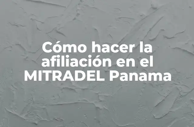 Cómo Hacer la Afiliación en el Mitradel Panama
