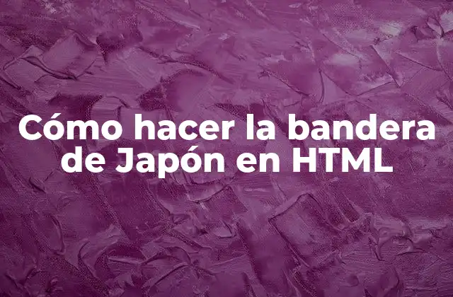 Cómo Hacer la Bandera de Japón en Html