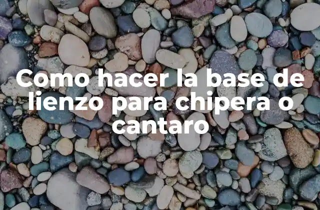 Como Hacer la Base de Lienzo para Chipera o Cantaro