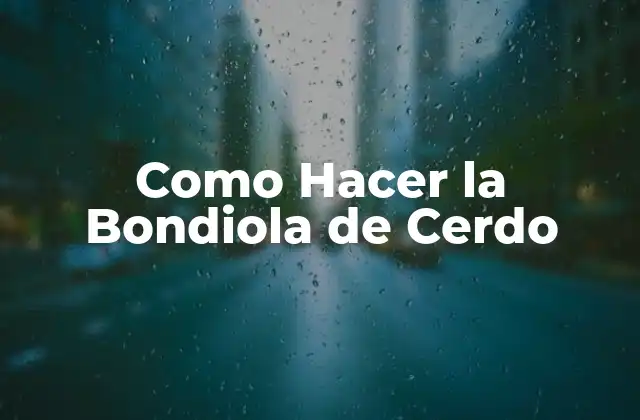 ¿Qué es la Bondiola de Cerdo?