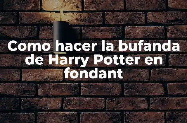Como Hacer la Bufanda de Harry Potter en Fondant